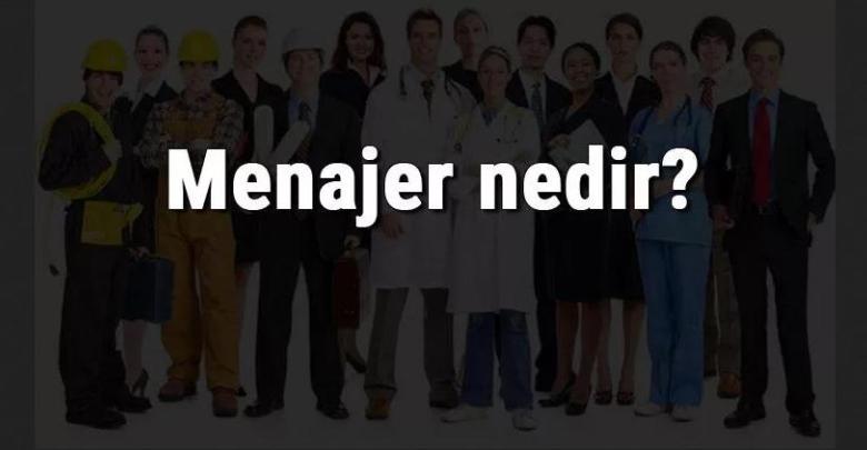 menajer nedir